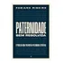 Paternidade Bem Resolvida: O Poder Da Cura  Por Meio Da Paternidade Espiritual, De Fabiano Ribeiro. Editorial Inspire, Tapa Mole En Português